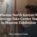 In Photos: North Korean War Paintings Take Center Stage in Moscow Exhibition
