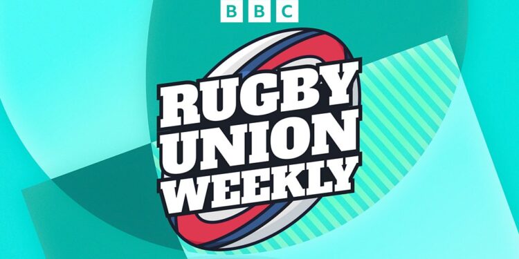 Rugby Union Weekly – The Nations Pod