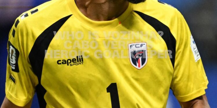 Who is Vozinha? Cape Verde’s heroic goalkeeper