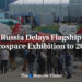 Russia Delays Flagship Aerospace Exhibition to 2027