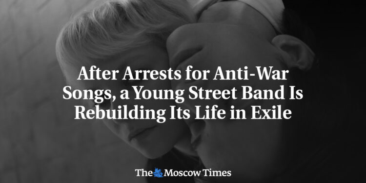 After Arrests for Anti-War Songs, a Young Street Band Is Rebuilding Its Life in Exile