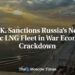 U.K. Sanctions Russia’s New Arctic LNG Fleet in War Economy Crackdown