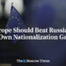 Europe Should Beat Russia at Its Own Nationalization Game