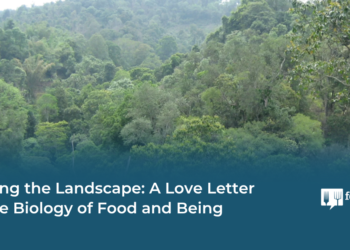Ed | Tasting the Landscape: A Love Letter to the Biology of Food and Being – Food Tank