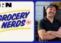New ‘Grocery Nerds’ Podcast Series Exposes Retail Pricing Power Dynamics