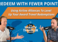 The Thrifty Traveler Podcast, Ep. 66: Airline Alliances: The Key to Booking Flights for Fewer Points