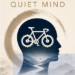 Cycling for a Quiet Mind – BionicOldGuy
