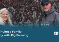 Continuing a Family Legacy with Pig Farming – Food Tank