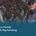 Continuing a Family Legacy with Pig Farming – Food Tank