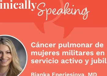 Experta: Cáncer pulmonar de mujeres militares en servicio activo y jubiladas